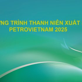 Petrovietnam triển khai chương trình đào tạo “Thanh niên xuất sắc”, kiến tạo thế hệ kế nhiệm