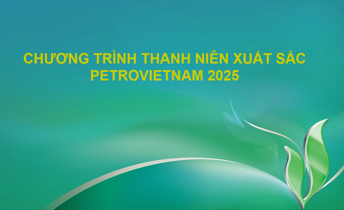 Petrovietnam triển khai chương trình đào tạo “Thanh niên xuất sắc”, kiến tạo thế hệ kế nhiệm